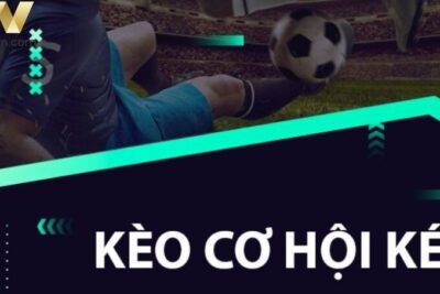 Kèo cơ hội kép là gì? Kinh nghiệm chơi kèo cơ hội kép hiệu quả