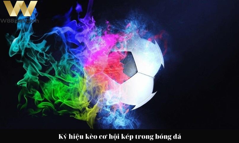 Kèo cơ hội kép là gì? Kinh nghiệm chơi kèo cơ hội kép hiệu quả 7 Ký hiệu của kèo cơ hội kép trong cá độ bóng đá